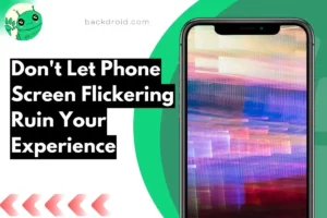 Phone Screen Flickering: Here’s How to fix it thumbnail