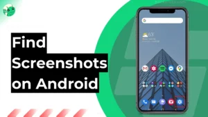 tutorial thumbnail for finding where the screenshots are saved on android with a black smartphone on a green background